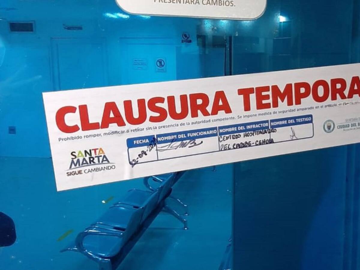 Sellan clínica en Santa Marta por presunta propagación de Covid-19