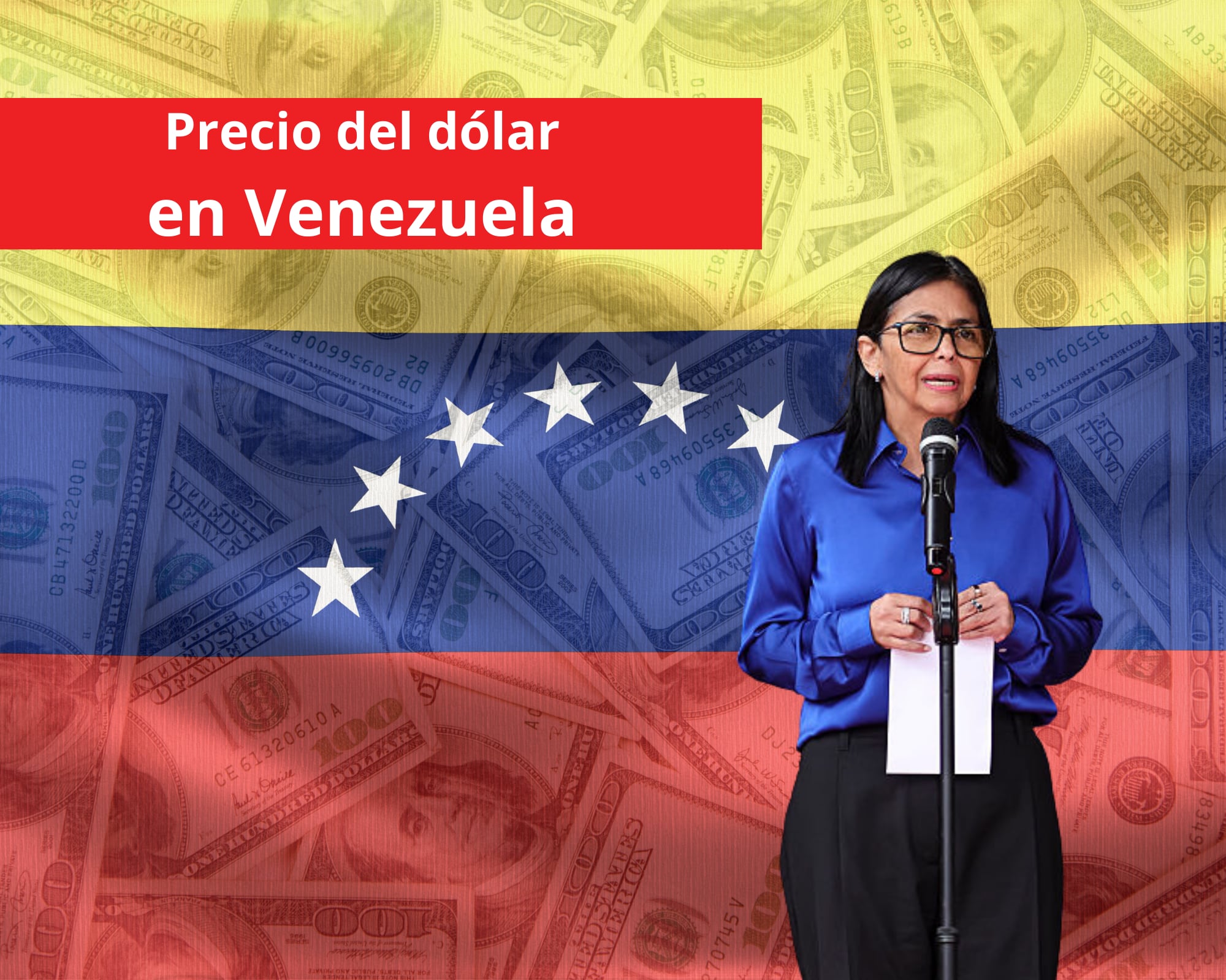La presidenta interina de Venezuela, Delcy Rodríguez. De fondo, una bandera de Venezuela junto a imágenes ilustrativas del dólar (Cortesía: Getty Images).