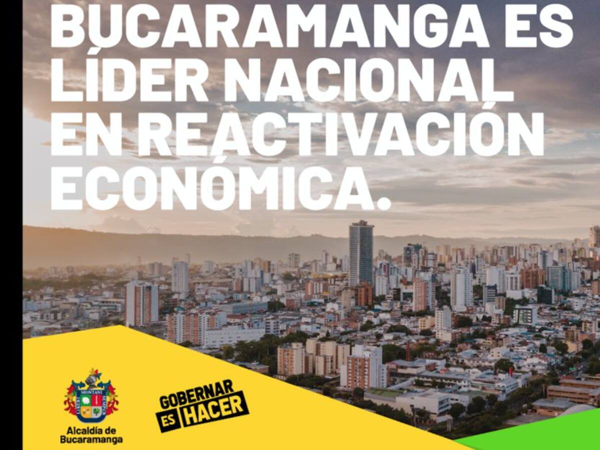 Bucaramanga, la ciudad de la reactivación.