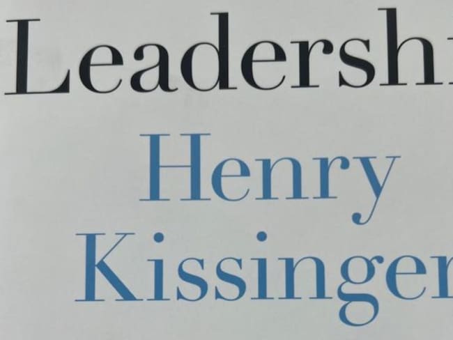 Viernes de libros: &#039;Leadership&#039; de Henry Kissinger