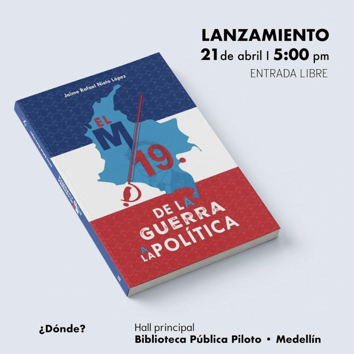 El alcalde de Medellín ordenó la cancelación del lanzamiento de un libro alusivo al M-19