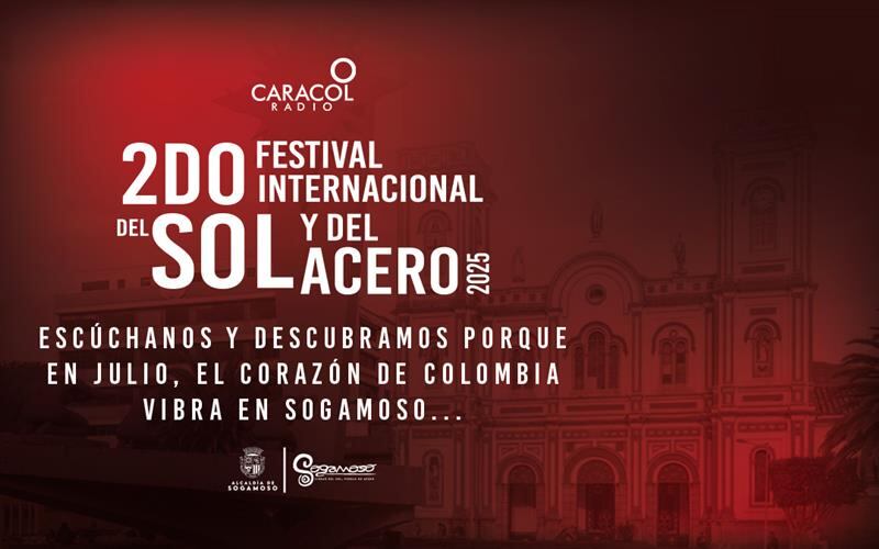 Sogamoso vivirá el Segundo Festival Internacional del Sol y del Acero: Entre el 4 y el 20 de julio
