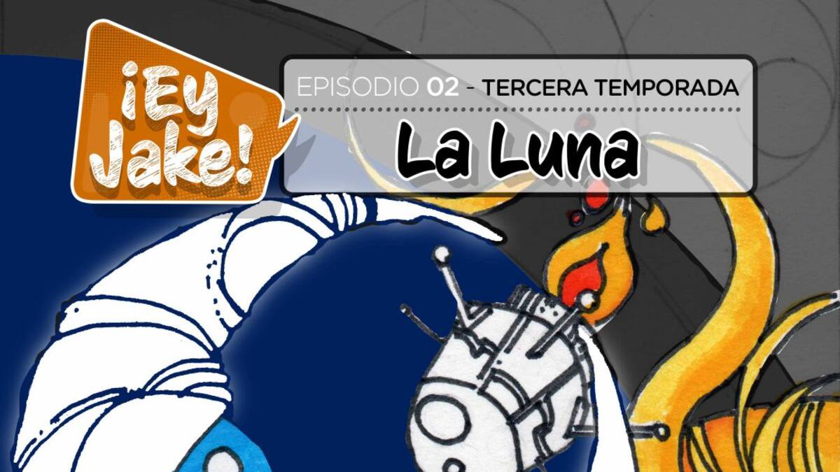 ¡Ey Jake!- La Luna (Explicación para niños)