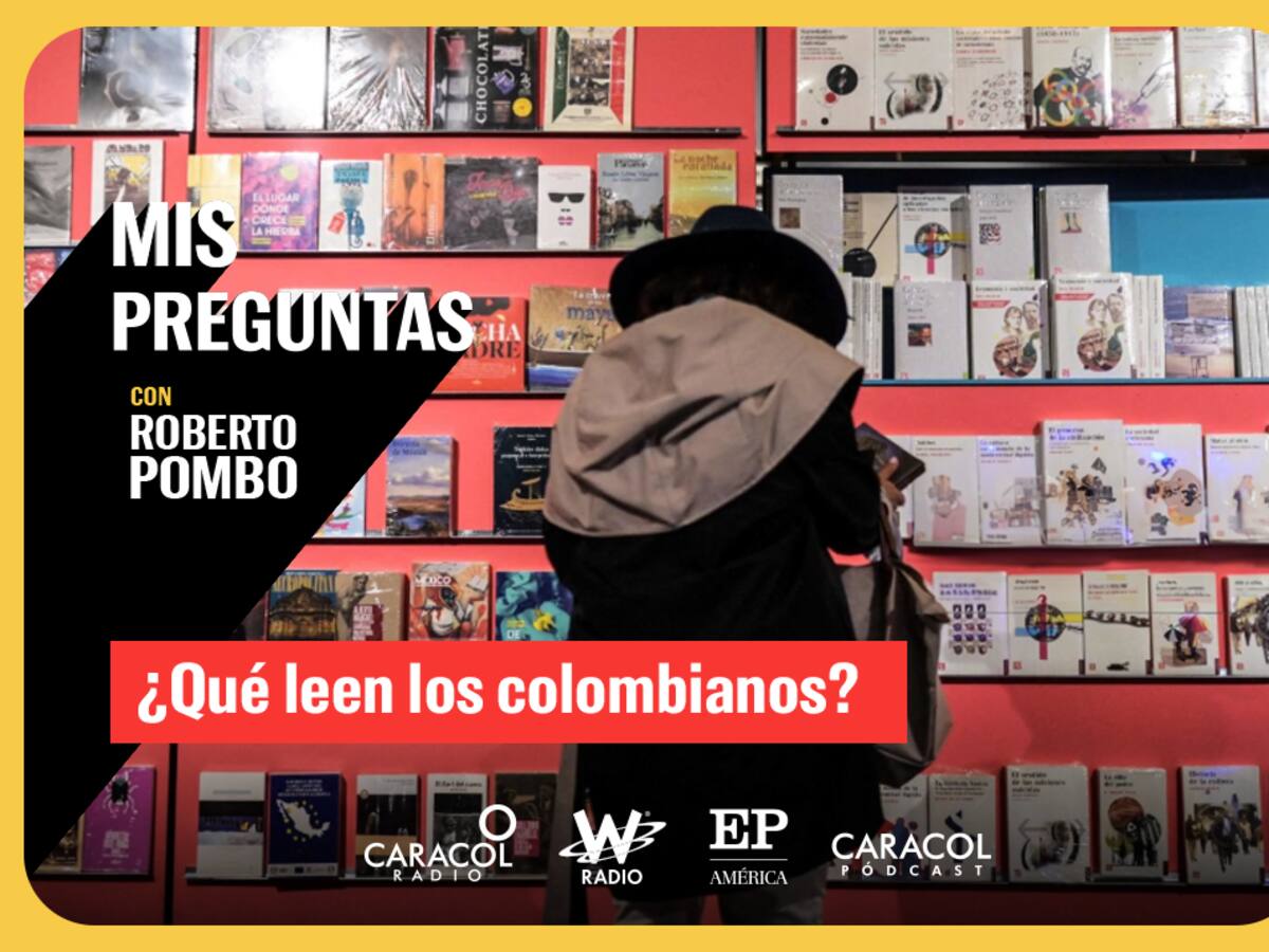 Mis Preguntas con Roberto Pombo: ¿Qué leen los colombianos?