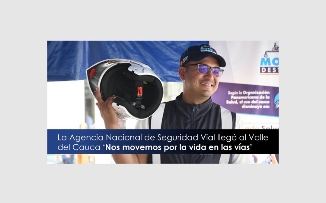 ‘Nos movemos por la vida en las vías’: una estrategia para disminuir los siniestros viales