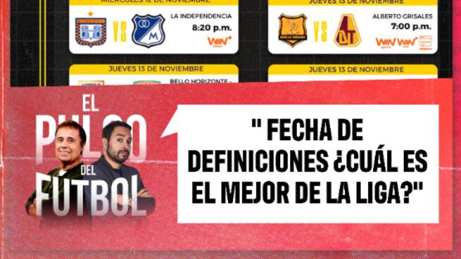 Fecha de definiciones ¿Cuál es el mejor de la Liga?