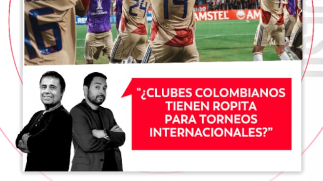 ¿Clubes colombianos tienen ropita para torneos internacionales? El Pulso del Fútbol, 18 de febrero de 2026.