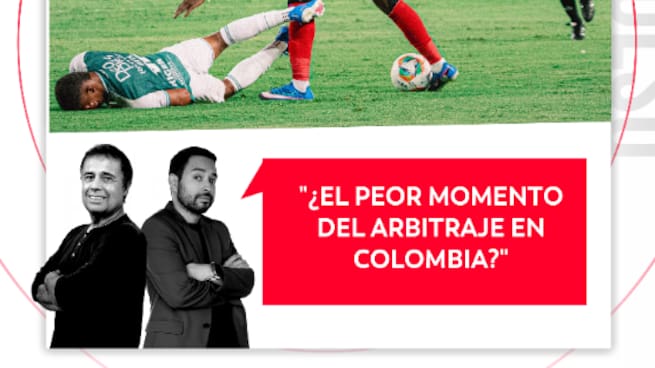 ¿El peor momento del arbitraje en Colombia? El Pulso del Fútbol, 27 de abril de 2026