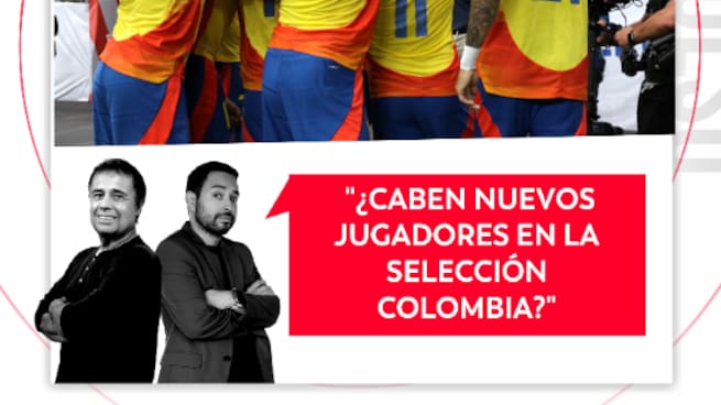 ¿Caben nuevos jugadores en la selección Colombia? El Pulso del Fútbol, 8 de mayo del 2026